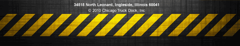 34518 North Leonard, Ingleside, Illinois 60041 --- (c) 2010 Chicago Truck Dock, Inc.